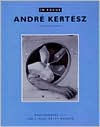 In Focus: André Kertész: Photographs from the J. Paul Getty Museum