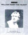 William Henry Fox Talbot: Photographs from the J. Paul Getty Museum