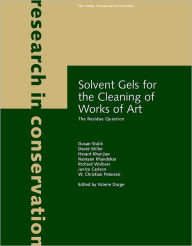 Title: Solvent Gels for the Cleaning of Works of Art: The Residue Question, Author: Dusan Stulik