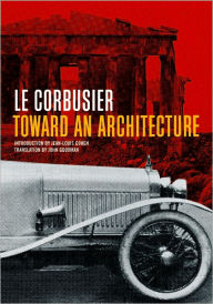Title: Toward an Architecture / Edition 1, Author: A01 Le Corbusier