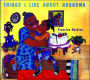 Things I Like about Grandma