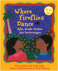 Title: Where Fireflies Dance / Ahi, donde bailan las luciérnagas, Author: Lucha Corpi