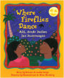 Where Fireflies Dance / Ahi, donde bailan las luciernagas