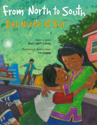 Title: From North to South / Del Norte al Sur, Author: René Colato Laínez