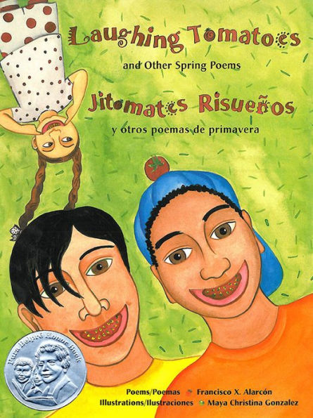 Laughing Tomatoes and Other Spring Poems: Jitomates Risueños y otros poemas de primavera