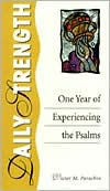 Daily Strength: One Year of Experiencing the Psalms