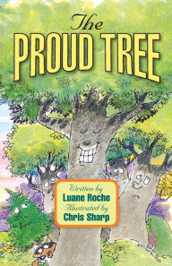 Title: The Proud Tree, Author: Luane Roche