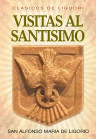 Title: Visitas al Santísimo, Author: Alfonso de Ligorio