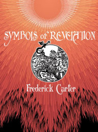 Title: Symbols of Revelation / Edition 1, Author: Frederick Carter