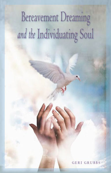 Bereavement Dreaming and the Individuating Soul