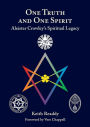 One Truth and One Spirit: Aleister Crowley's Spiritual Legacy