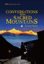 Conversations with Sacred Mountains: Himalayan Trilogy Book II