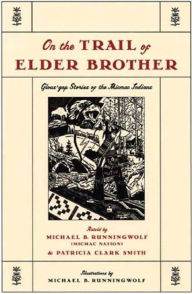 On the Trail of Elder Brother: Glous'gap Stories of the Micmac Indians / Edition 1