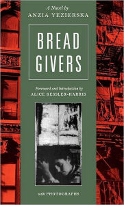 Title: Bread Givers, Author: Anzia Yezierska