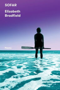 Title: SOFAR: Poems, Author: Elizabeth Bradfield