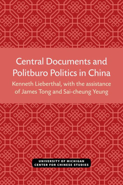 Central Documents and Politburo Politics in China