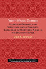 Yuarn Music Dramas: Studies in Prosody and Structure and a Complete Catalogue of Northern Arias in the Dramatic Style