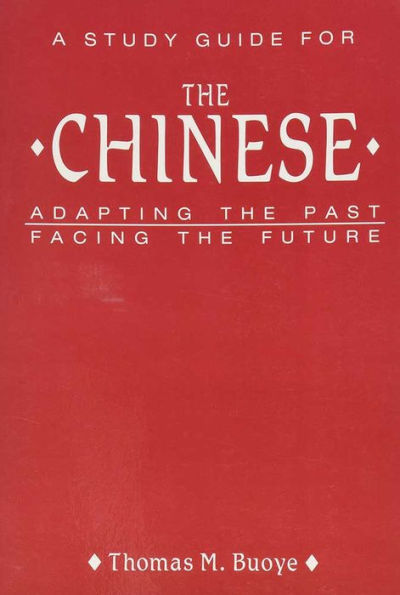 A Study Guide to The Chinese: Adapting the Past, Facing the Future / Edition 1