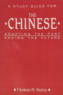 A Study Guide to The Chinese: Adapting the Past, Facing the Future / Edition 1