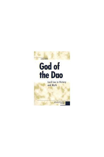 God of the Dao: Lord Lao in History and Myth
