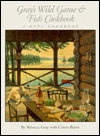Gray's Wild Game and Fish Cookbook: A Menu Cookbook