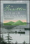 The Forgotten Nature of New England; A Search for Traces of the Original Wilderness