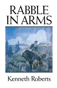 Title: Rabble in Arms, Author: Kenneth Roberts