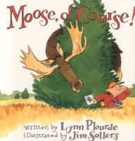 Title: Moose, Of Course!, Author: Lynn Plourde