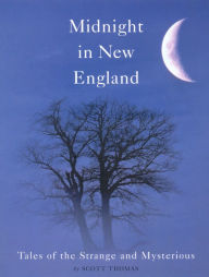 Title: Midnight in New England: Strange and Mysterious Tales, Author: Scott Thomas