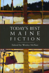 Title: Today's Best Maine Fiction, Author: Wesley McNair