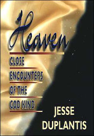 Heaven: Close Encounters of the God Kind