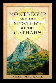 Title: Montsï¿½gur and the Mystery of the Cathars, Author: Jean Markale