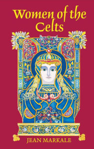 Title: Women of the Celts, Author: Jean Markale