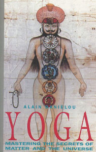Title: Yoga: Mastering the Secrets of Matter and the Universe, Author: Alain Daniélou