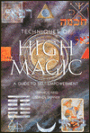 Techniques of High Magic: A Guide to Self-Empowerment