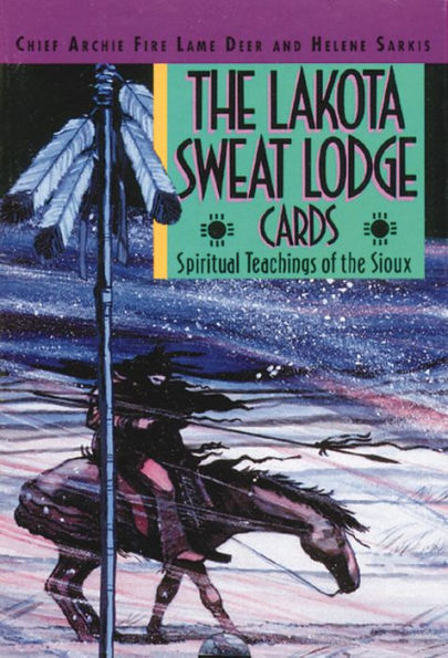 The Lakota Sweat Lodge Cards: Spiritual Teachings of the Sioux