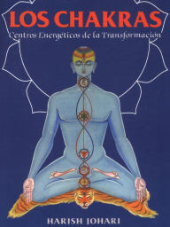 Title: Los chakras: Centros energéticos de la transformación, Author: Harish Johari