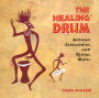 The Healing Drum: African Ceremonial and Ritual Music