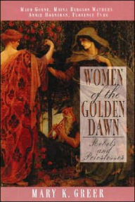Women of the Golden Dawn: Rebels and Priestesses