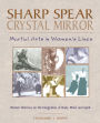 Sharp Spear, Crystal Mirror: Martial Arts in Women's Lives