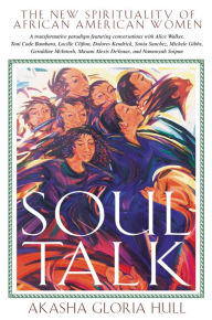 Title: Soul Talk: The New Spirituality of African American Women, Author: Akasha Gloria Hull