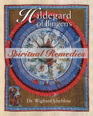 Hildegard of Bingen's Spiritual Remedies
