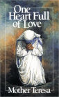One Heart Full of Love: Mother Teresa