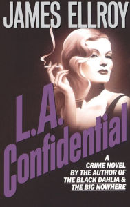 Title: L.A. Confidential (L.A. Quartet #3), Author: James Ellroy