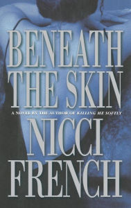 Title: Beneath the Skin, Author: Nicci French