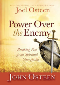 Title: Power over the Enemy: Breaking Free from Spiritual Strongholds, Author: Joel Osteen