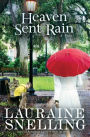 Heaven Sent Rain: A Novel