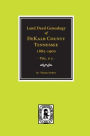 DeKalb County, Tennessee 1885-1900, Land Deed Genealogy of. (Vol. #3)