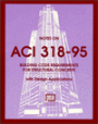 Notes on ACI 318-95 Building Code Requirements for Structural Concrete with Design Applications / Edition 5