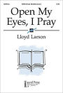 Open My Eyes, I Pray